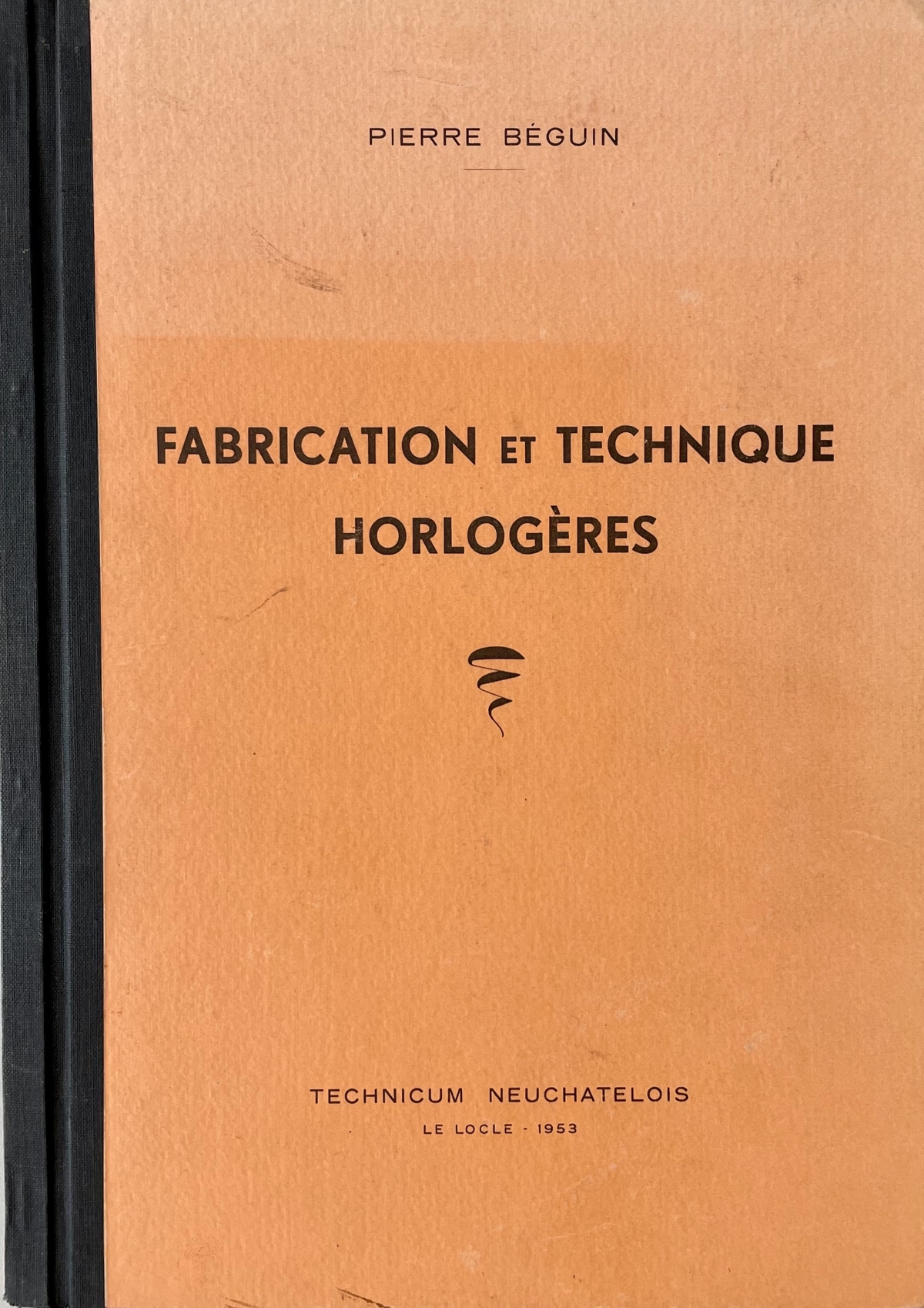 Editions Booksimonin Fabrication Et Technique Horlog Res Beguin Pierre